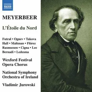 RTÉ National Symphony Orchestra, Darina Takova, Vladimir Ognev, Elizabeth Futral - Meyerbeer: L'étoile du nord (2022)