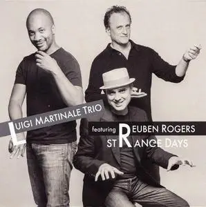 Luigi Martinale Trio featuring Reuben Rogers - Strange Days (2013)