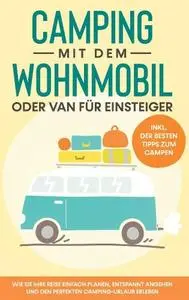 Martin Meiners - Camping mit dem Wohnmobil oder Van für Einsteiger