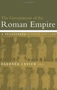 The Government of the Roman Empire: A Sourcebook, 2 edition (repost)