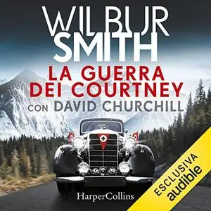 «La guerra dei Courtney» by Wilbur Smith, David Churchill