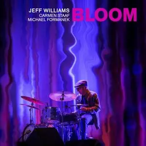 Jeff Williams - Bloom (2019) [Official Digital Download 24/96]