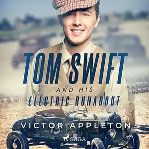 «Tom Swift and His Electric Runabout» by Victor Appleton