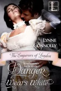 «Danger Wears White» by Lynne Connolly