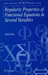 Regularity Properties of Functional Equations in Several Variables by Antal Járai [Repost]