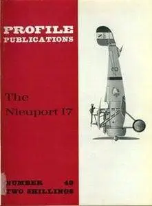 The Nieuport 17 (Aircraft Profile Number 49) (Repost)