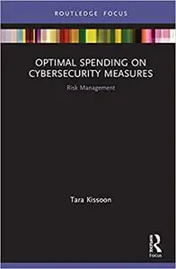 Optimal Spending on Cybersecurity Measures: Risk Management
