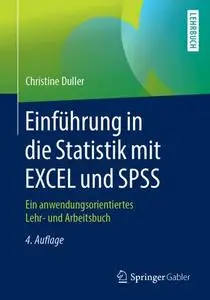 Einführung in die Statistik mit EXCEL und SPSS: Ein anwendungsorientiertes Lehr- und Arbeitsbuch