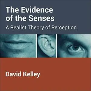 The Evidence of the Senses: A Realist Theory of Perception [Audiobook]