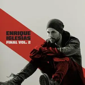 Enrique Iglesias - Final - Vol. 2 (2024) [Official Digital Download]