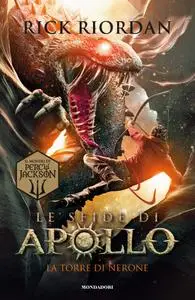 Rick Riordan - Le sfide di Apollo Vol. 5. La torre di Nerone