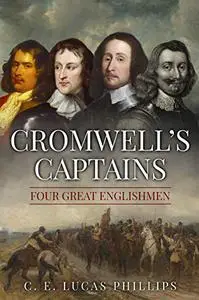 Cromwell's Captains: Four Great Englishmen (Uncovering the Seventeenth Century)