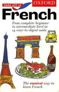 Oxford Take Off in French: A Complete Language Learning [Repost]