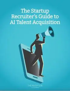 The Startup Recruiter's Guide to AI Talent Acquisition