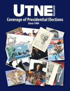 Utne Reader - Coverage of Presidential Elections Since 1984 (2016)