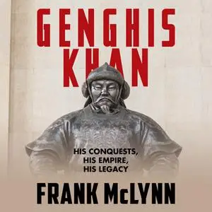 «Genghis Khan» by Frank McLynn