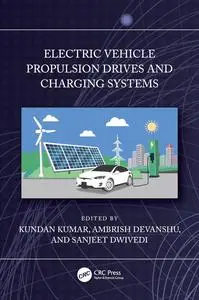 Electric Vehicle Propulsion Drives and Charging Systems