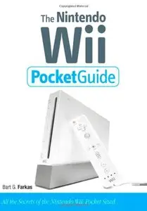 The Nintendo Wii Pocket Guide by Bart G. Farkas