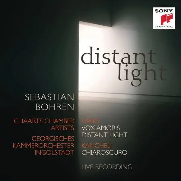 Sebastian Bohren - Distant Light - Vasks: Vox Amoris, Distant Light & Kancheli: Chiaroscuro (2017)