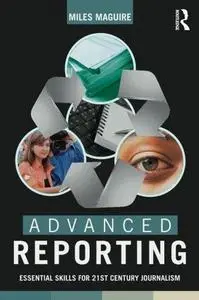 Advanced Reporting: Essential Skills for 21st Century Journalism (Repost)