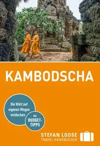 ndrea Markand - Stefan Loose Reiseführer Kambodscha