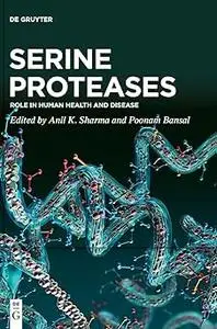 Serine Proteases: Role in Human Health and Disease