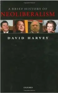 A Brief History of Neoliberalism [Repost]