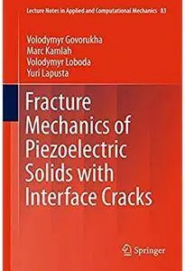 Fracture Mechanics of Piezoelectric Solids with Interface Cracks [Repost]