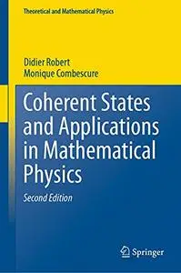 Coherent States and Applications in Mathematical Physics, 2nd Edition