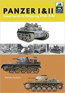 Panzer I & II: Blueprint for Blitzkrieg 1933–1941