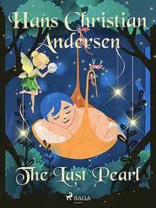 «The Last Pearl» by Hans Christian Andersen