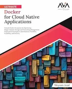 Ultimate Docker for Cloud Native Applications