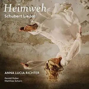 Anna Lucia Richter - Heimweh: Schubert Lieder (2019)