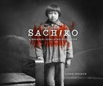 Sachiko: A Nagasaki Bomb Survivor's Story [Audiobook]