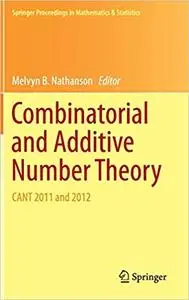 Combinatorial and Additive Number Theory: CANT 2011 and 2012