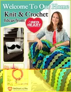 Welcome to Our Home - Knit and Crochet Ideas from Red Heart