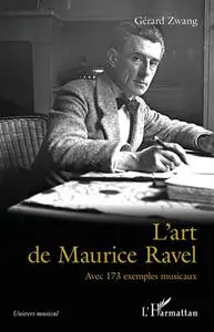 Gérard Zwang, "L'art de Maurice Ravel"
