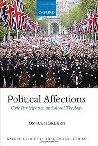 Political Affections: Civic Participation and Moral Theology