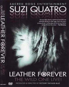 Suzi Quatro - Leather Forever, The Wild One Live! (2004)
