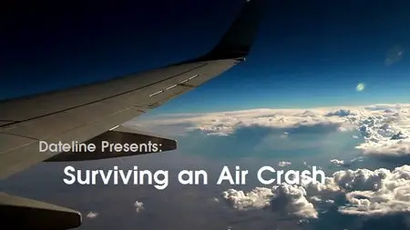 SBS - Dateline Presents: Surviving an Air Crash (2015)