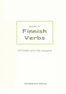 Zsuzsanna Oinas, "Guide to Finnish verbs: 120 fully conjugated englan"