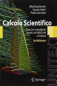 Calcolo Scientifico: Esercizi e problemi risolti con MATLAB e Octave (Repost)