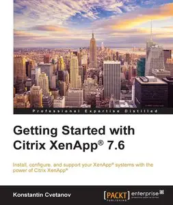 Getting Started with Citrix XenApp® 7.6