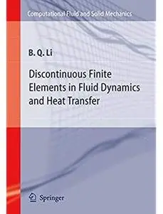 Discontinuous Finite Elements in Fluid Dynamics and Heat Transfer