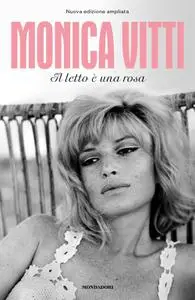 Monica Vitti - Il letto è una rosa