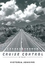 «Cruise Control» by Victoria Jenkins