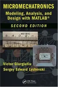 Micromechatronics: Modeling, Analysis, and Design with MATLAB (Repost)