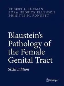 Blaustein's Pathology of the Female Genital Tract (Repost)