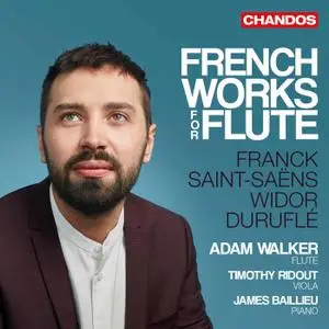 Adam Walker, James Baillieu & Timothy Ridout - French Works for Flute (2021)