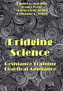 "Bridging Science and Resistance Training Practical Appliance" ed. by Daniel A. Marinho, et al.
